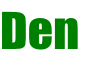 Den